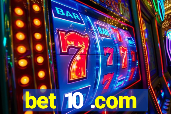 bet 10 .com